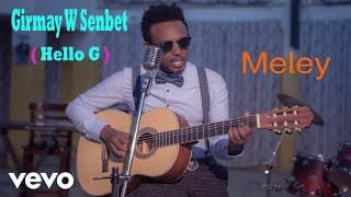 Hello G - Meley - መለይ ( Official Music Video )
